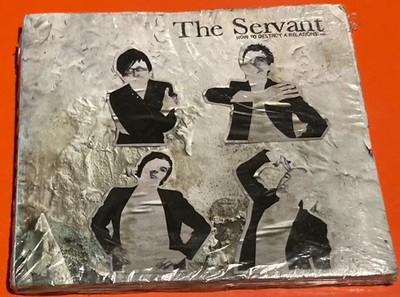 The Servant    How To Destroy A Relationship CD - Edel 2006 (0175682NUN) NM/VG+