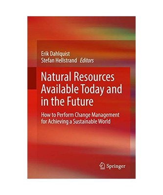 Natural Resources Available Today and in the Future: How to Perform Change Manag