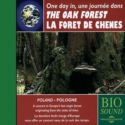UNE JOURNEE DANS LA FORET DE CHENES THE OAK FOREST CD New 3561302100821