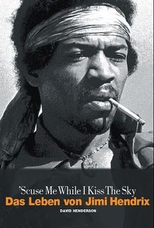 Scuse Me While I Kiss The Sky - Das Leben von Jimi Hendr... | Buch | Zustand gut