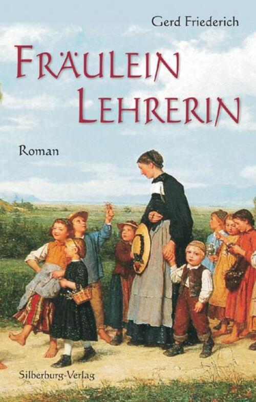 Thumbnail - Fräulein Lehrerin | Gerd Friederich | Taschenbuch | 542 S. | Deutsch |