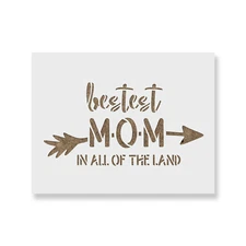 Bestest Mom Stencil - Durable & Reusable Mylar Stencils