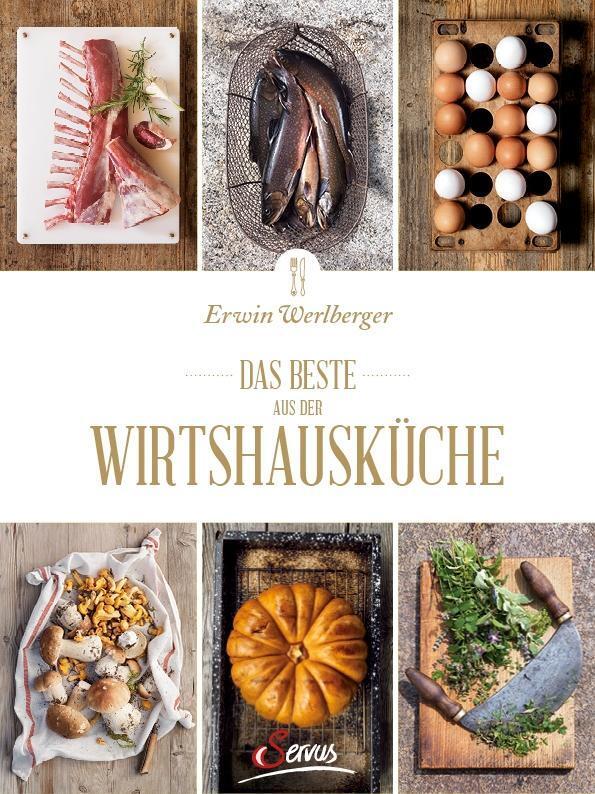 Das Beste Aus Der Wirtshausküche Erwin Werlberger