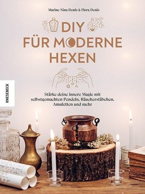 Flora Denis DIY für moderne Hexen