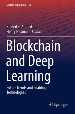 Blockchain and Deep Learning | Future Trends and Enabling Technologies | Buch