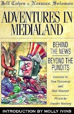Adventures in Medialand: Behind the News, Beyond the Pundits - ACCEPTABLE