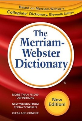 The Merriam-Webster Dictionary by Merriam-Webster [Paperback]