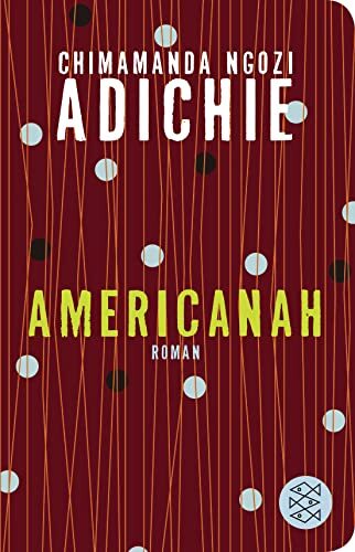Chimamanda Ngozi Adichie schreibt als Nwa Gr Americanah: Roman (Fisc (Tascabile)