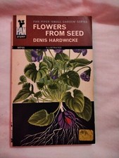 Flowers from Seed, Denis Hardwicke - 1965 paperback. 