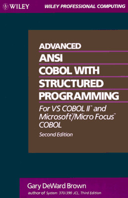 Advanced ANSI COBOL with Structured Programming: For VS COBOL II and Microso...