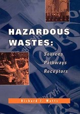 Hazardous Wastes: Sources, - Paperback, by Watts Richard J. - Acceptable e