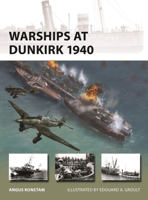 Warships at Dunkirk 1940 by Angus Konstam Paperback