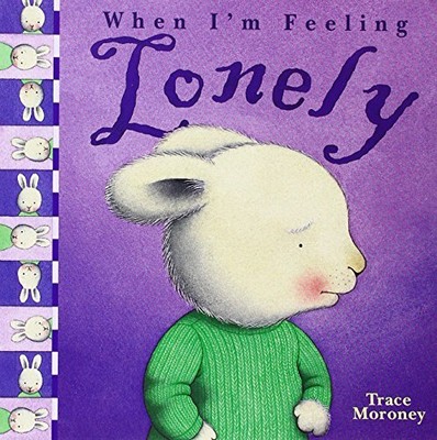 When I M Feeling.. Lonley by Trace Moroney 1743469608 FREE Shipping