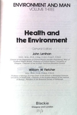 Health and the environment. Environment and man, volume three. Lenihan, John and