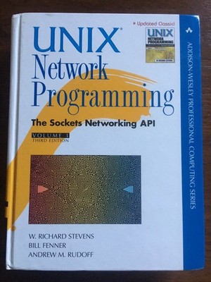 Unix Network Programming: The Sockets Networking Api (1) (Addison-Wesley Pro...
