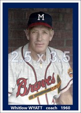 Whitlow Wyatt - 1960 Milwaukee Braves - 2.5 x 3.5 custom card (blank back)