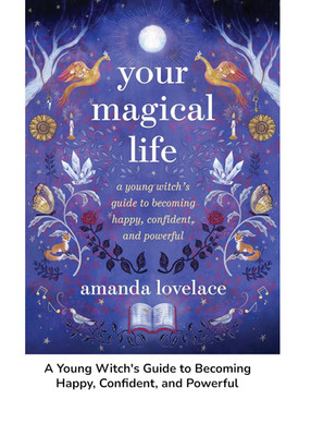 Your Magical Life: A Young Witch's Guide to Becoming Happy NEW!!  FREE P&P