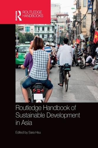 Routledge Handbook of Sustainable Development in Asia by Sara... - 9780367580650
