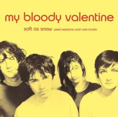 My Bloody Valentine - Soft As Snow  Peel Sessions And Rare Tracks - Vi - F600z