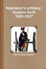 Paul Lindsay Dawson Napoleon's artillery (Paperback) (UK IMPORT)