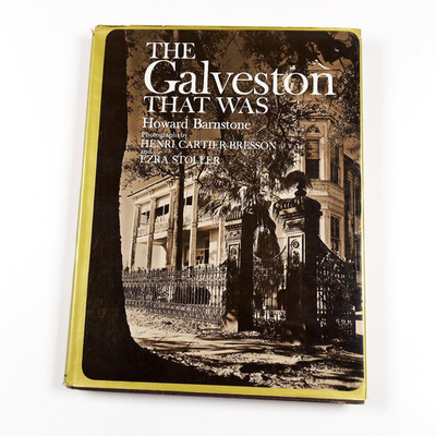 The Galveston That Was Howard Barnstone HC DJ Henri Cartier-Bresson 1966 B&W