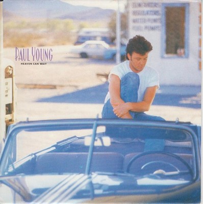 7'' Paul Young - Heaven Can Wait