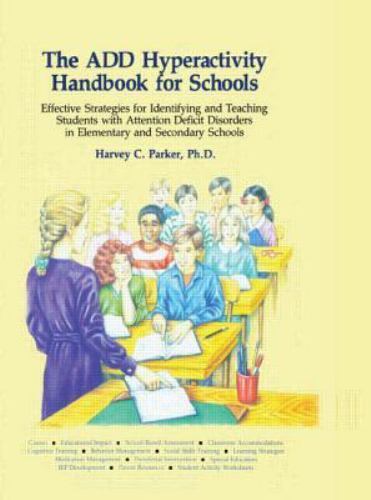 ADD Hyperactivity Handbook for Schools by Harvey C. Parker (1992, Uk-B ...