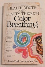 HEALTH, YOUTH, AND BEAUTY THROUGH COLOR BREATHING 