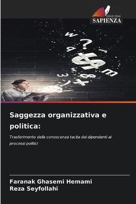 Saggezza organizzativa e politica by Faranak Ghasemi Hemami (Italian) Paperback