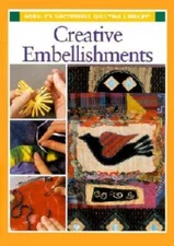 Creative Embellishments (Rodale's successful quilting library) - GOOD