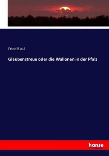 Thumbnail - Glaubenstreue Oder Die Wallonen In Der Pfalz 3645