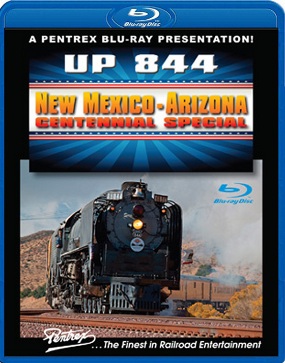 UP 844 New Mexico Arizona Centennial Special Blu-ray by Pentrex Southwest Steam