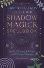 SHADOW MAGICK SPELLBOOK BOOK Spells Charms Rituals For Positive Change Magic