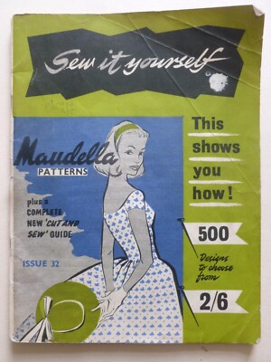 Sew It Yourself MAUDELLA PATTERNS Issue 32 ( 1950 s )   Fashion / Dressmaking