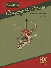 Charting the Course Christmas Collection, Piano Book (Paperback or Softback)