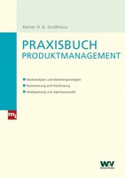 Praxisbuch Produktmanagement Rainer H. G. GroßKlaus