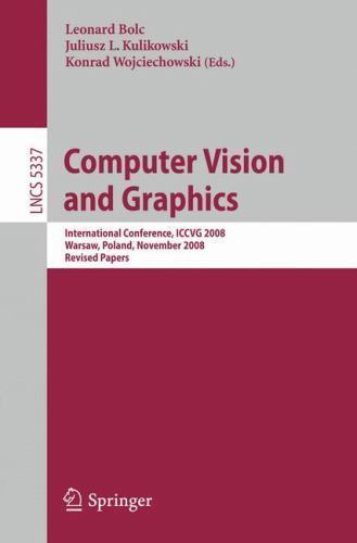 Lecture Notes in Computer Science Ser.: Computer Vision and Graphics ...