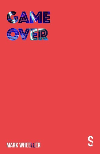 Mark Wheeller Game Over (Tascabile)