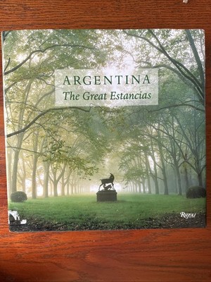 Argentina : The Great Estancias by Cesar Aira, Bonnifacio Del Carril and...