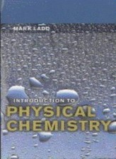 Introduction to Physical Chemistry By Mark Ladd