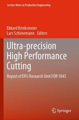 Brinksmeier - Ultra-precision High Performance Cutting   Report of DFG - X555z