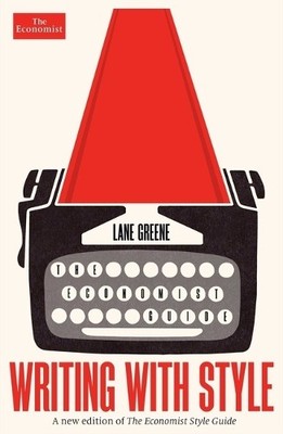 Lane Greene Writing with Style (Gebundene Ausgabe) Economist Books (US IMPORT)