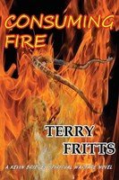 Terry Fritts | Consuming Fire | Taschenbuch | Englisch (2019) | Thrillogy Press
