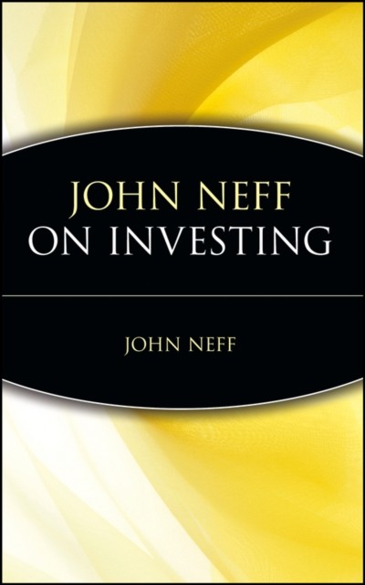 John Neff on Investing Neff Hardback John Wiley & Sons 9780471197171