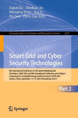 Smart Grid and Cyber Security Technologies: 8th International Conference on Life