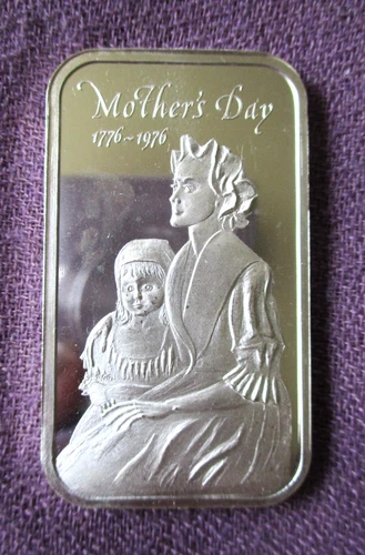Bi-Centennial Mother's Day  1 Troy Oz. .999 Fine Silver Art Bar Madison Mint