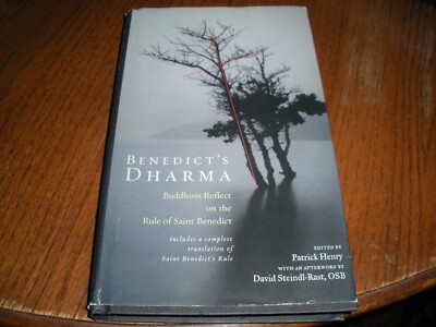Benedict's Dharma : Buddhists Reflect on the Rule of Saint Benedict by Benedict