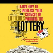 Learn How to Increase Your Chances of Winning the Lottery by Richard Lustig
