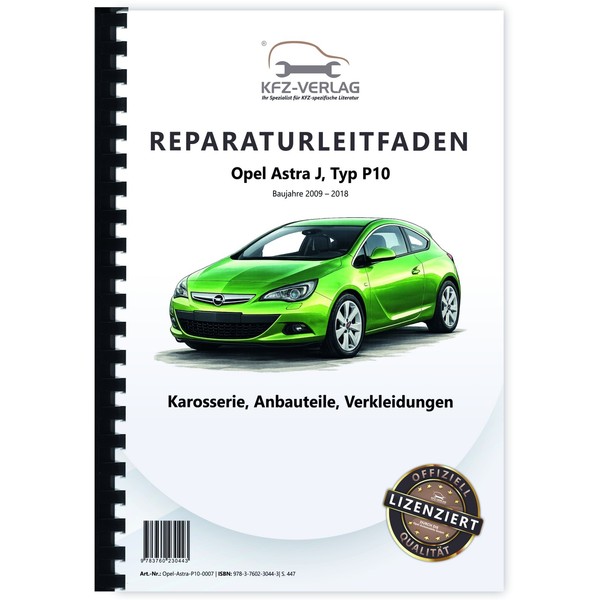 Opel Astra J P10 2009-2018 Karosserie Anbauteile Verkleidung Reparaturanleitung-image