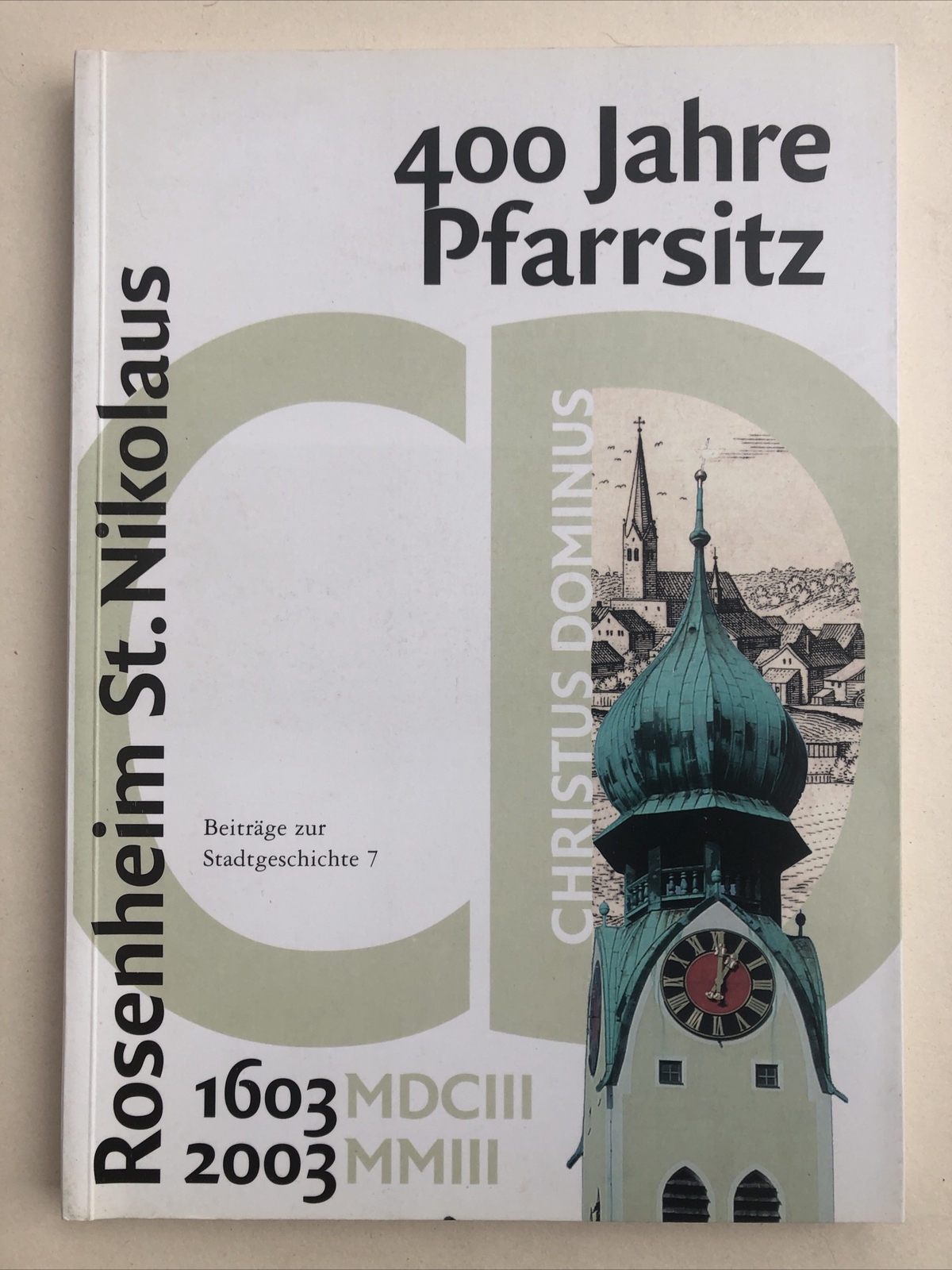 400 Jahre Pfarrsitz Rosenheim St. Nikolaus Beiträge Stadtgeschichte